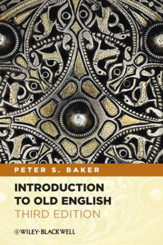 Introduction to Old English - Baker, Peter S. (University of Virginia, USA)