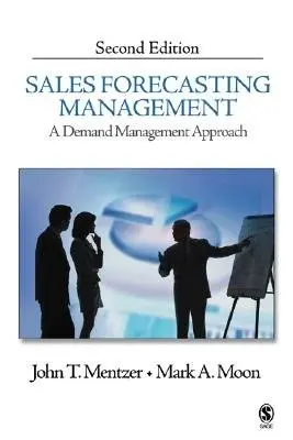 Sales Forecasting Management - Mentzer, John T. a Moon, Mark A.