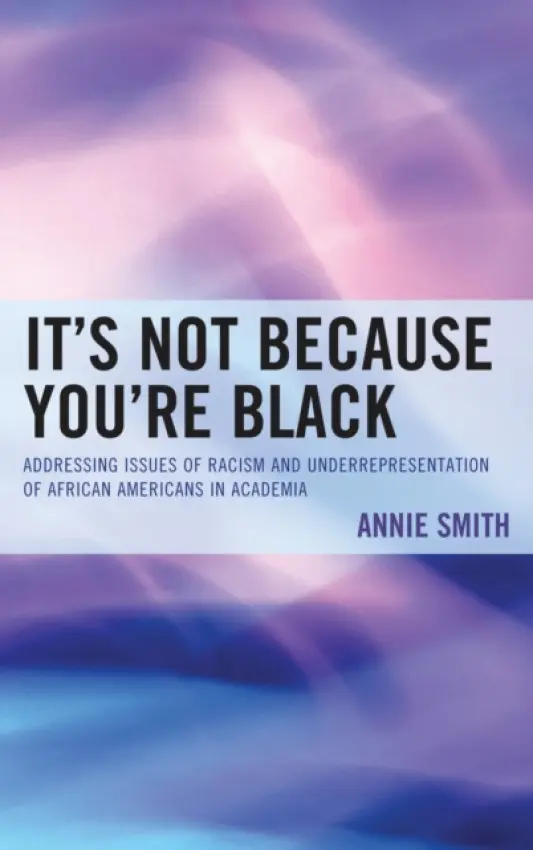 It's Not Because You're Black - Smith, Annie