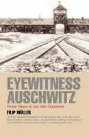 Eyewitness Auschwitz - Muller, Filip