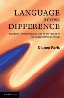 Language across Difference - Paris, Django (Assistant Professor of Language and Literacy, University of Washington)