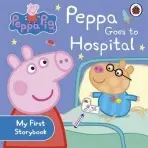 Peppa Pig: Peppa Goes to Hospital: My First Storybook - Peppa Pig