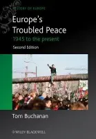 Europe's Troubled Peace - Buchanan, Tom (University of Oxford, UK)