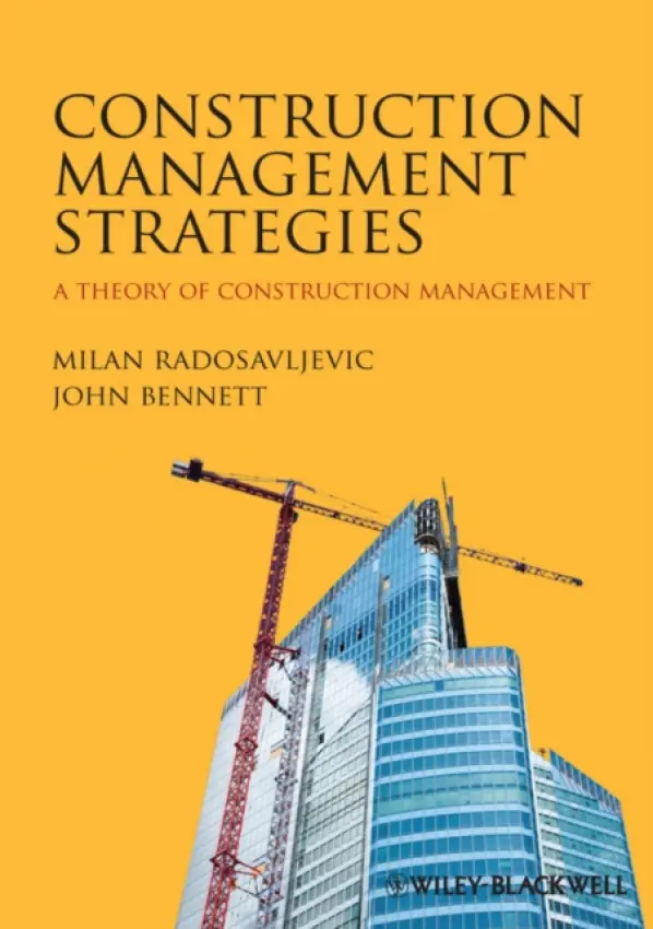 Construction Management Strategies - Radosavljevic, Milan (Lecturer in Construction Management, University of Reading) a Bennett, John (Professor Emeritus of the Department of Construction Management  a  Engineering, University of Reading)