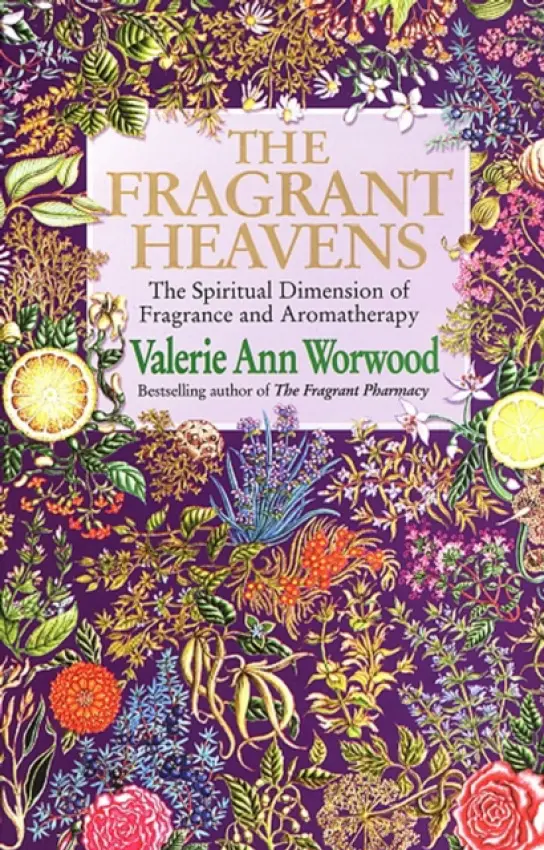 Fragrant Heavens - Worwood, Valerie Ann