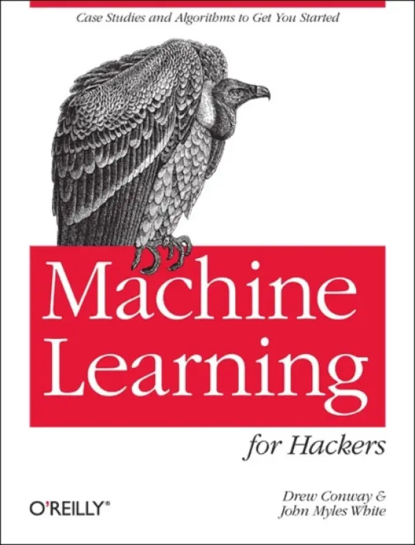 Machine Learning for Hackers - Conway, Drew