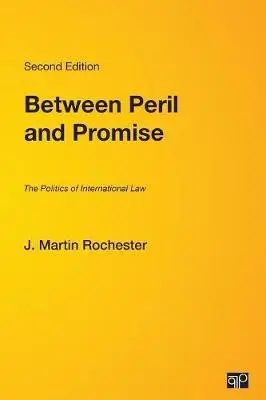 Between Peril and Promise - Rochester, J. Martin