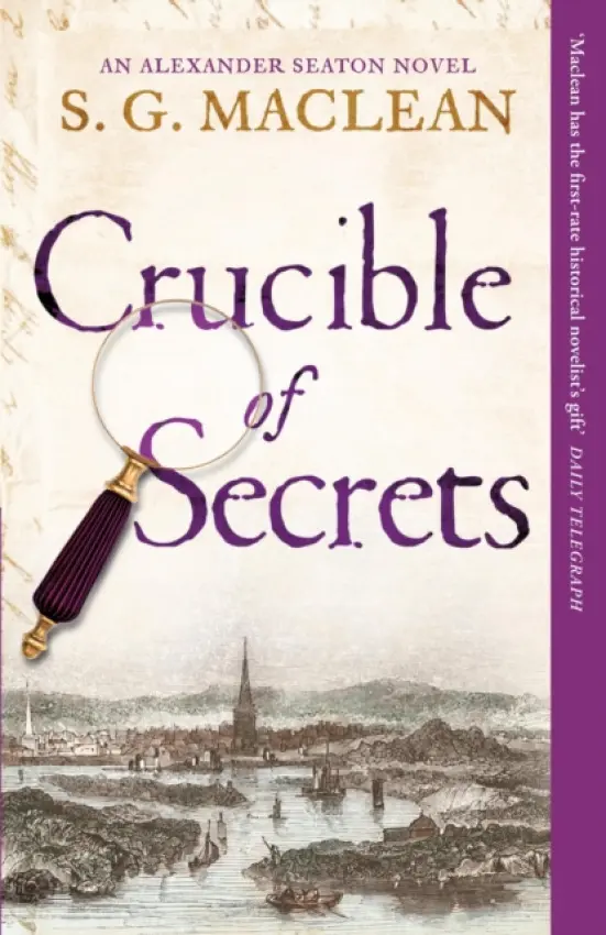 Crucible of Secrets - S.G. MacLean