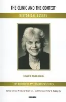 Clinic and the Context - Young-Bruehl, Elisabeth
