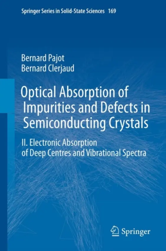 Optical Absorption of Impurities and Defects in Semiconducting Crystals - Pajot, Bernard a Clerjaud, Bernard