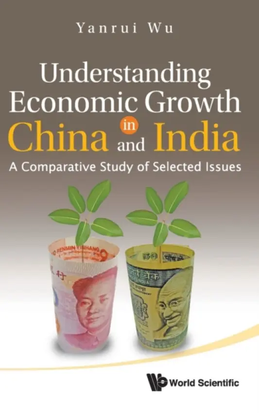 Understanding Economic Growth In China And India: A Comparative Study Of Selected Issues - Wu, Yanrui (Univ Of Western Australia, Australia)