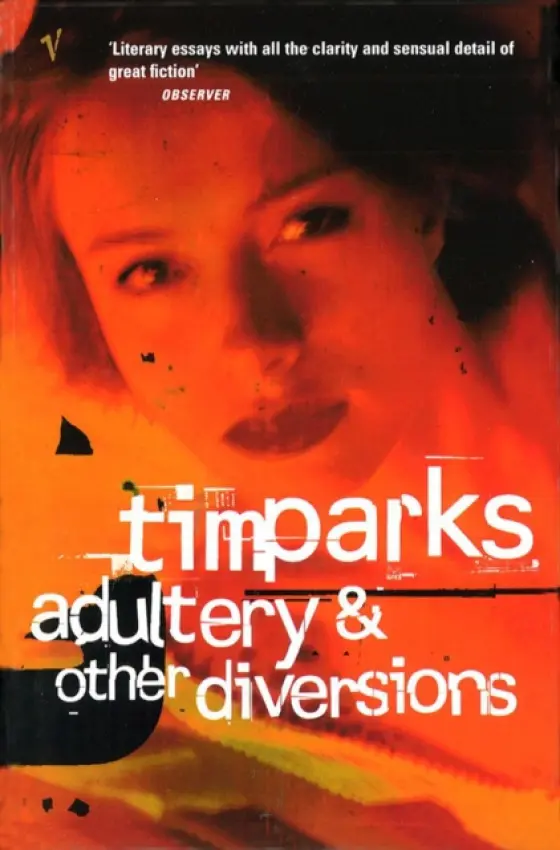 Adultery And Other Diversions - Parks, Tim