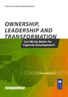 OWNERSHIP LEADERSHIP AND TRANSFORMATION - Theisohn, Thomas a Lopes, Carlos (UN Institute for Training and Research (UNITAR), Switzerland)