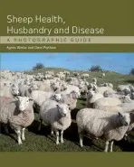 Sheep Health, Husbandry and Disease - Agnes C, B.VSc, PhD, DSHP, MRCVS Winter, Clare Phythian