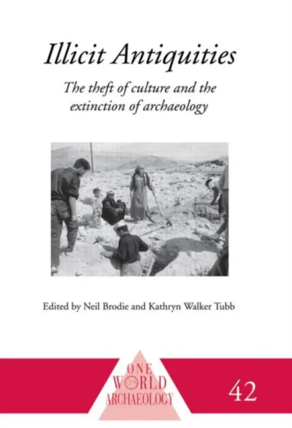 Illicit Antiquities - Brodie, Neil a Walker Tubb, Kathryn
