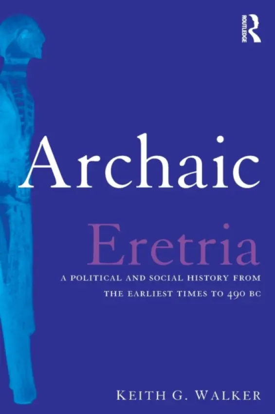 Archaic Eretria - Walker, Keith G.