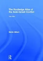 Routledge Atlas of the Arab-Israeli Conflict - Gilbert, Martin