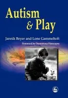 Autism and Play - Gammeltoft, Lone a Beyer, Jannik