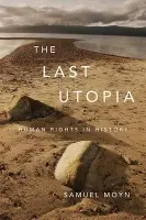 Last Utopia - Moyn, Samuel