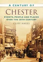 Century of Chester - Hayes, Cliff