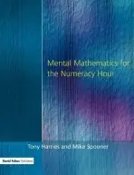 Mental Mathematics for the Numeracy Hour - Harries, Tony a Spooner, Mike