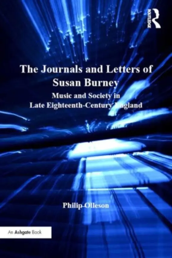 Journals and Letters of Susan Burney - Olleson, Philip
