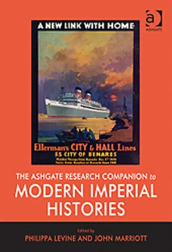 Ashgate Research Companion to Modern Imperial Histories - Marriott, John
