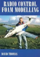 Radio Control Foam Modelling - Thomas, David