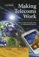 Making Telecoms Work - Varrall, Geoff