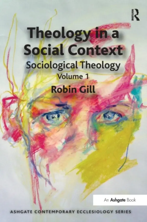 Theology in a Social Context - Gill, Robin