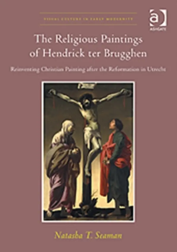 Religious Paintings of Hendrick ter Brugghen - Seaman, Natasha T.