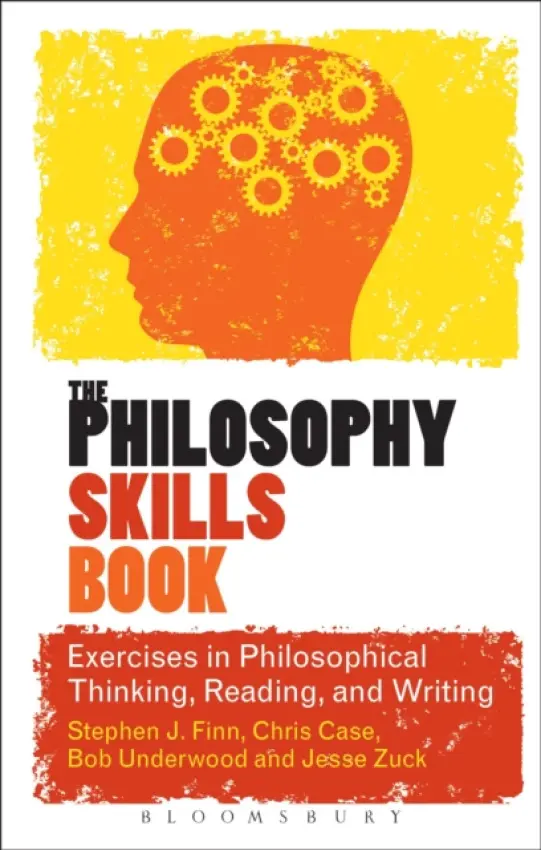 Philosophy Skills Book - Finn, Stephen J. a Case, Chris a Underwood, Bob a Zuck, Jesse