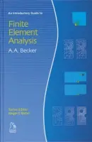 Introductory Guide to Finite Element Analysis - Becker, A. A. (University Of Nottingham)