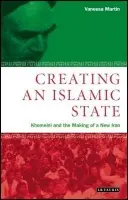 Creating an Islamic State - Martin, Vanessa