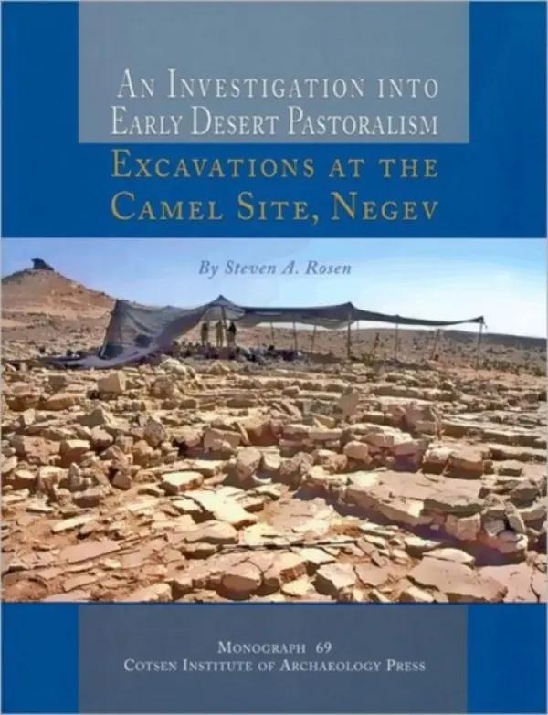 Investigation into Early Desert Pastoralism - Rosen, Steven A.