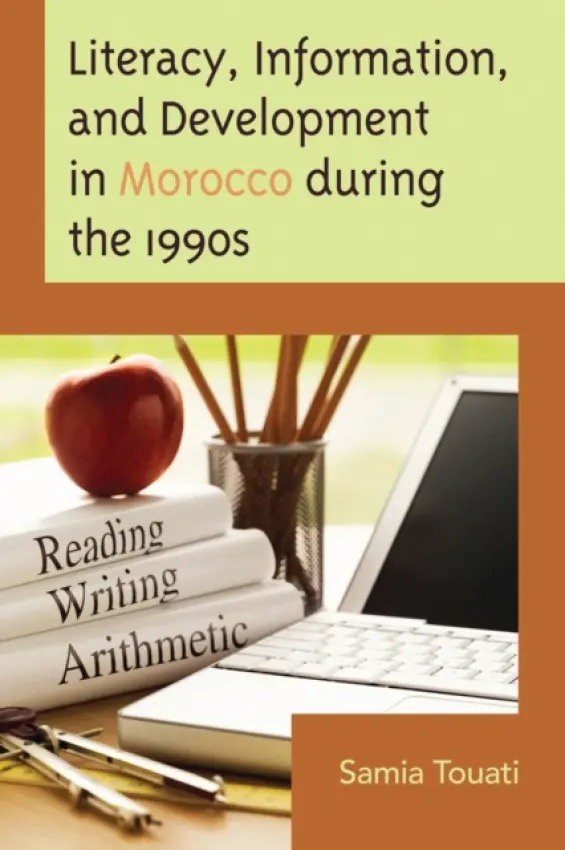 Literacy, Information, and Development in Morocco during the 1990s - Touati, Samia