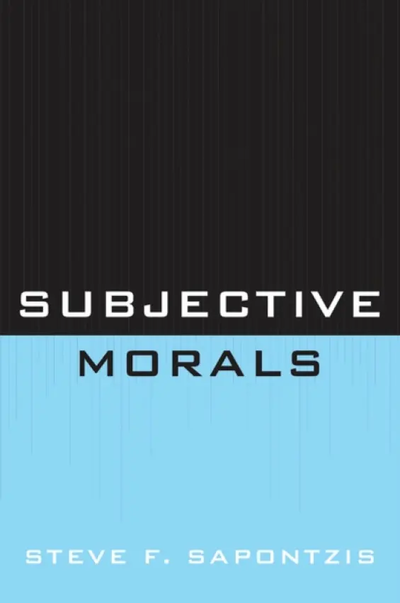 Subjective Morals - Sapontzis, Steve F.
