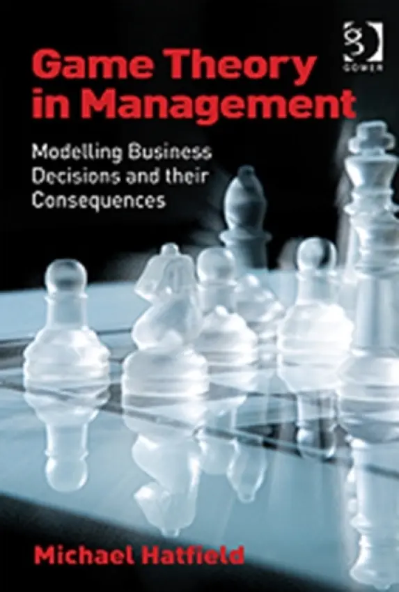 Game Theory in Management - Hatfield, Michael