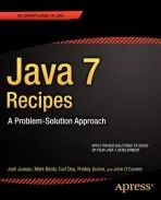 Java 7 Recipes - Juneau, Josh a Beaty, Mark a Dea, Carl a Guime, Freddy a OConner, John