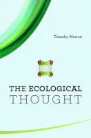 Ecological Thought - Morton, Timothy