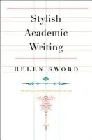 Stylish Academic Writing - Sword, Helen