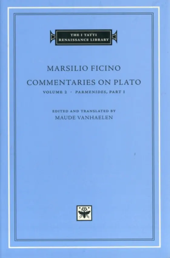 Commentaries on Plato: Volume 2 Parmenides - Ficino, Marsilio