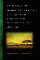In Search of Brightest Africa - Jones, Jeannette Eileen