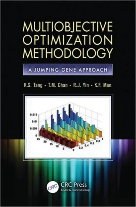 Multiobjective Optimization Methodology - Tang, K.S. (City University of Hong Kong, China) a Chan, T.M. (City University of Hong Kong, China) a Yin, R.J. (City University of Hong Kong, China) a Man, K.F. (City University of Hong Kong, China)
