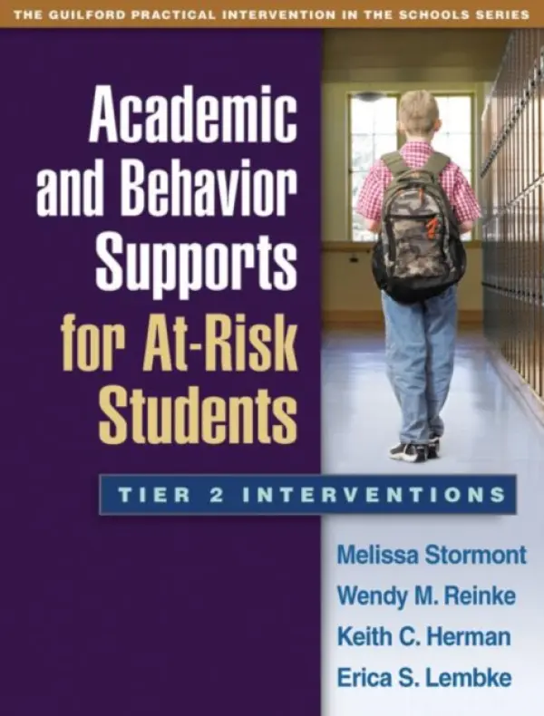 Academic and Behavior Supports for At-Risk Students - Stormont, Melissa (University of Missouri, United States) a Reinke, Wendy M. (University of Missouri, United States) a Herman, Keith C. (University of Missouri, US) a Lembke, Erica S. (University of Missouri–Columbia, United States)