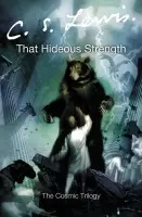 That Hideous Strength - C. S. Lewis