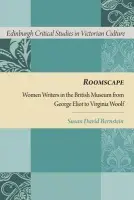 Roomscape - Bernstein, Susan David (Professor of English, University of Wisconsin-Madison)