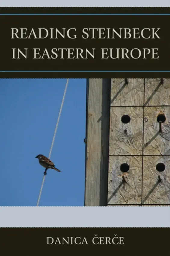 Reading John Steinbeck in Eastern Europe - Cerce, Danica