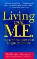 Living With M.E. - Shepherd, Dr Charles
