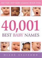 40, 001 Best Baby Names - Stafford, Diane